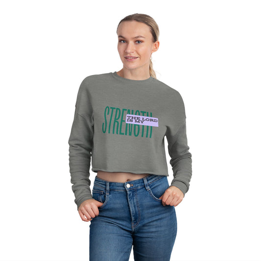 Strength Cropped Sweatshirt — "Strength Is My Lord" Christian Inspirational Top