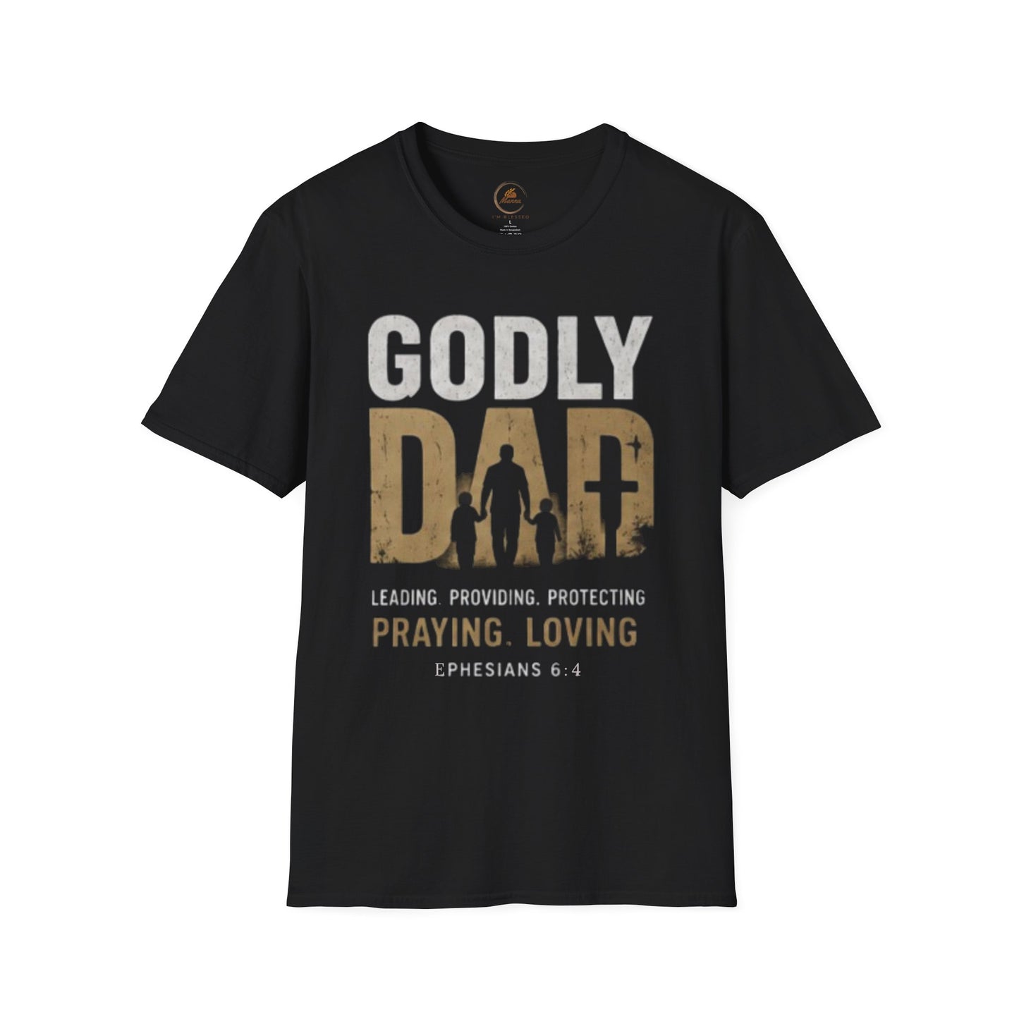 Godly Dad T-Shirt — Faithful, Praying & Protective Christian Father Tee