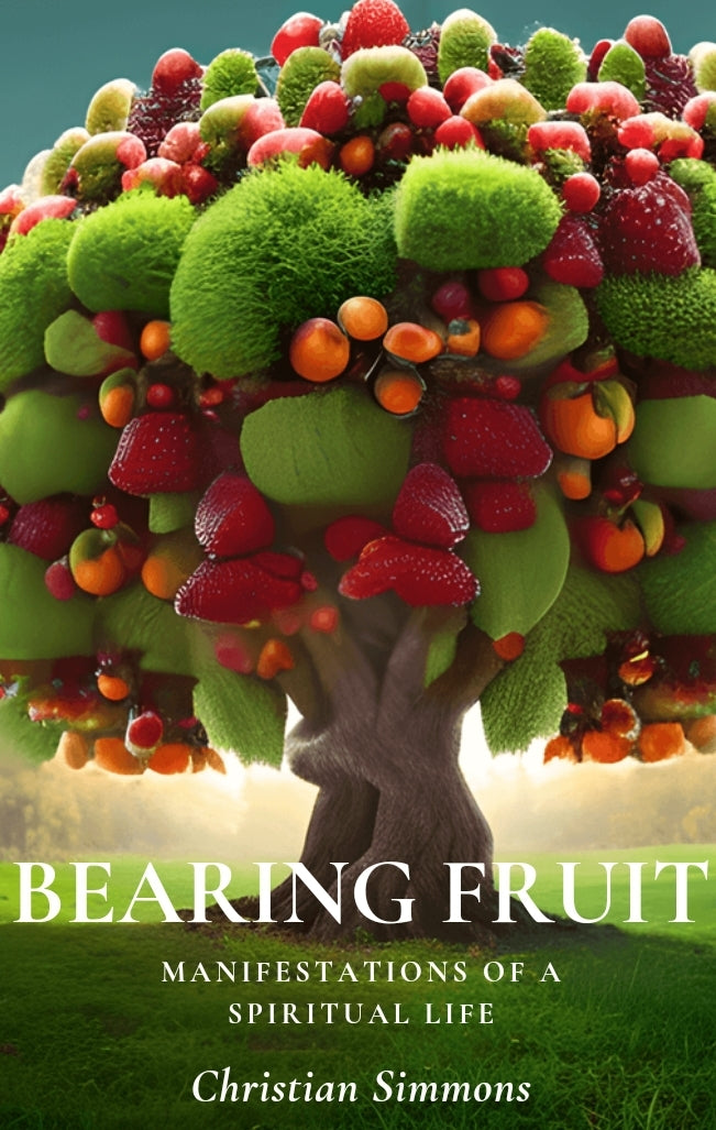 Bearing Fruit | Manifestations of  Spiritual Life