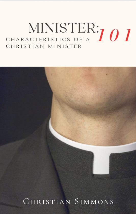 Minister 101 | Characteristics of a Christian Minister