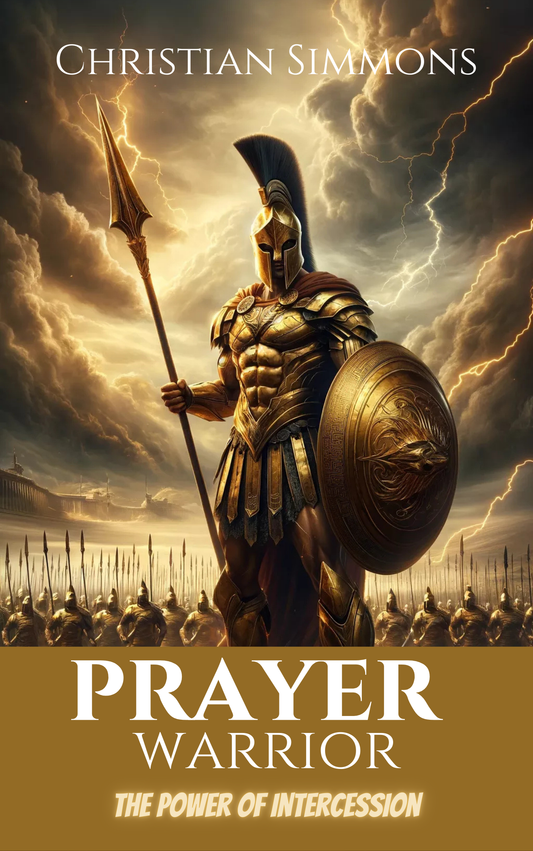 Prayer Warrior | The Power of Intercession